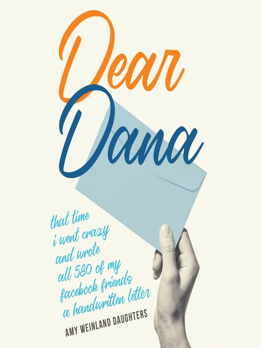 Title details for Dear Dana by Amy Weinland Daughters - Available